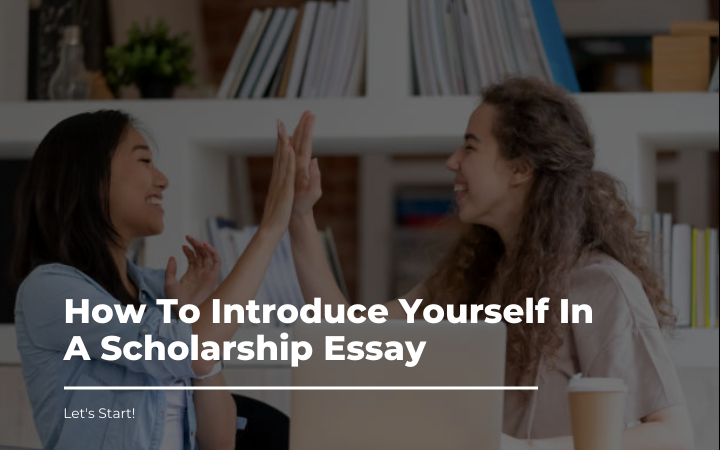 introduce yourself in scholarship essay